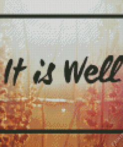 It Is Well Quote Diamond Painting