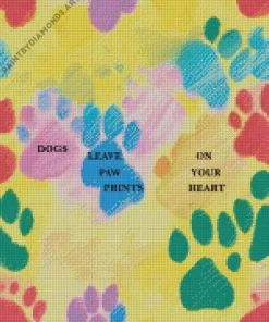 Dogs Leave Paw Prints On Your Heart Diamond Painting