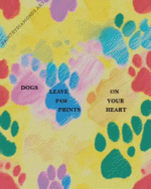 Dogs Leave Paw Prints On Your Heart Diamond Painting