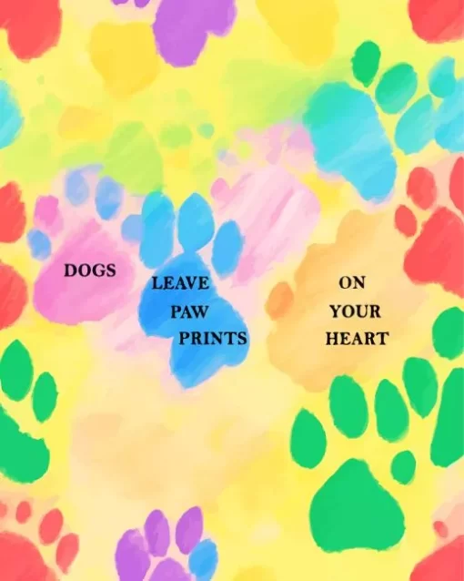 Dogs Leave Paw Prints On Your Heart Diamond Painting