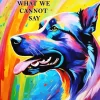 Dogs Understand What We Cannot Say Diamond Painting