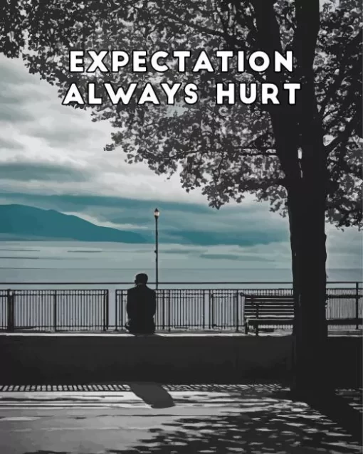 Expectation Always Hurt Quotes Diamond Painting