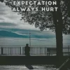 Expectation Always Hurt Quotes Diamond Painting