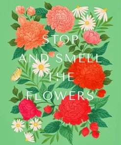 Stop and Smell the Flowers Diamond Painting